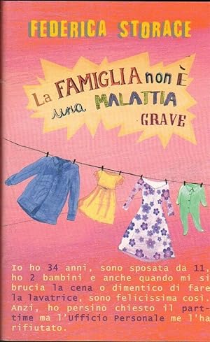 LA FAMIGLIA NON E' UNA MALATTIA GRAVE di Federica Storace ed. San Paolo 2007