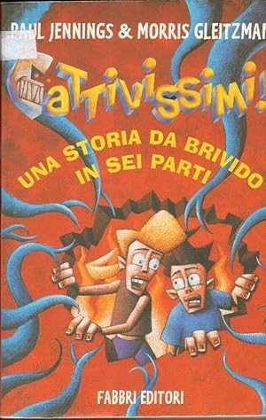 CATTIVISSIMI UNA STORIA DA BRIVIDO IN SEI PARTI di Jennings e Gleitzman Fabbri