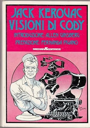 VISIONI DI CODY di Jack Kerouac ed. Aracana 1974