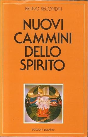 NUOVI CAMMINI DELLO SPIRITO di Bruno Secondin ed. Paoline 1990