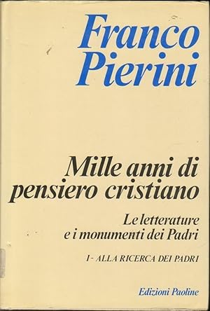 MILLE ANNI DI PENSIERO CRISTIANO Vol. 1 di Franco Pierini ed. Paoline 1988