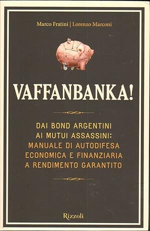 VAFFANBANKA! di M. Fratini e L. Marconi ed. Rizzoli