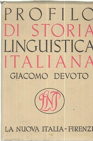 PROFILO DI STORIA LINGUISTICA ITALIANA di G. Devoto ed. La Nuova Firenze 1966