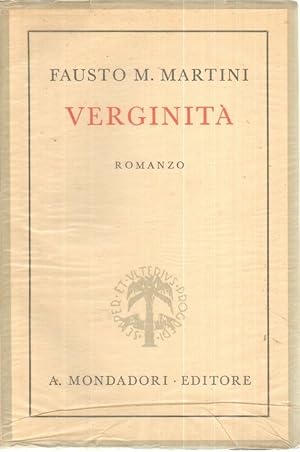 VERGINITA' di Fausto M. Martini ed. Mondadori 1941
