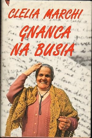 GNANCA NA BUSIA di Clelia Marchi ed. CDE 1993