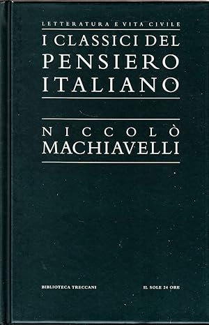 NICCOLO' MACHIAVELLI - I Classici del Pensiero Italiano Abbinamento Editoriale