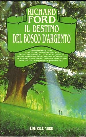 IL DESTINO DEL BOSCO D'ARGENTO di Richard Ford 1° ed. Nord 1994