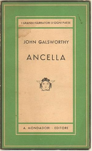 ANCELLA di John Galsworthy ed. Mondadori 1942