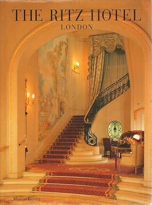 THE RITZ HOTEL LONDON di Marcus Binney ed. Thames & Hudson 1999