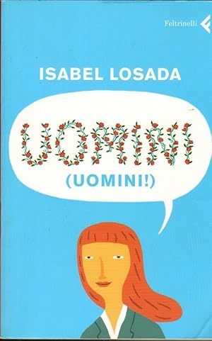 UOMINI di Isabel Losada ed. Feltrinelli 2008