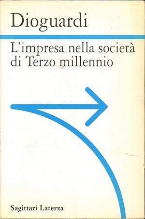 L'IMPRESA NELLA SOCIETA' DI TERZO MILLENNIO di Dioguardi ed. Laterza 1995