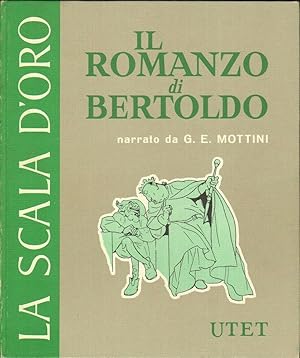 IL ROMANZO DI BERTOLDO di G. E. Mottini 1° ed. UTET 1974 La Scala d'Oro n. 6