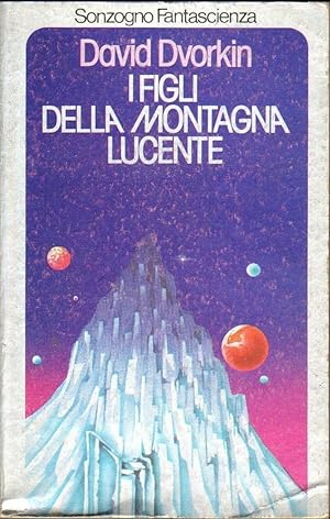 I FIGLI DELLA MONTAGNA LUCENTE di David Dvorkin ed. Sonzogno