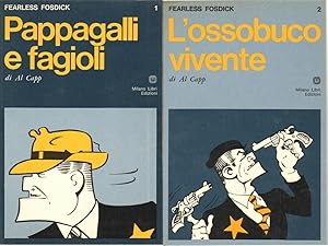 PAPPAGALLI E FAGIOLI - L'OSSOBUCO VIVENTE 2 Vol. di F. Fosdick ed. Milano Libri