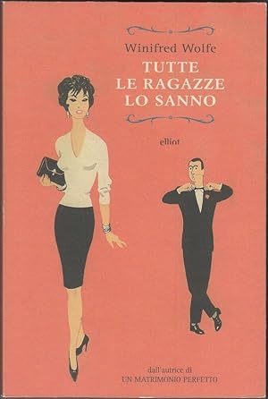 Tutte le ragazze lo sanno di Winifred Wolfe ed. Elliot