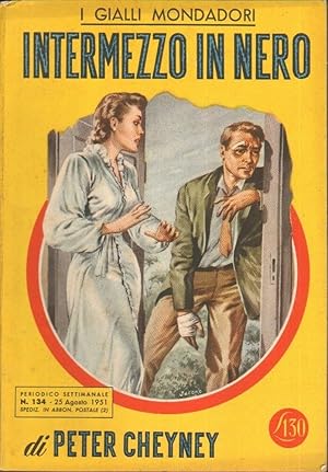 I Gialli Mondadori n. 134 INTERMEZZO IN NERO di Peter Cheyney 1° ed. 1951