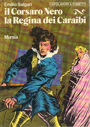 IL CORSARO NERO - LA REGINA DEI CARAIBI di Emilio Salgari ed. Mursia 1976