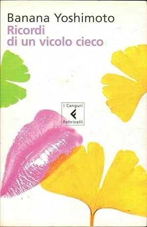 RICORDI DI UN VICOLO CIECO di Banana Yoshimoto ed. Feltrinelli 2006