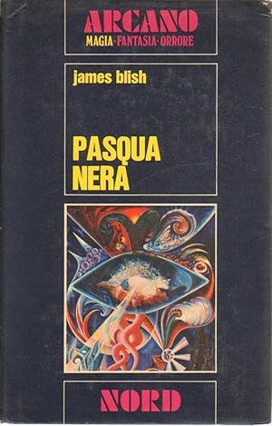 PASQUA NERA di James Blish 1° ed. Nord 1972