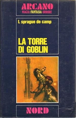 LA TORRE DI GOBLIN di Sprague De Camp 1° ed. Nord 1971