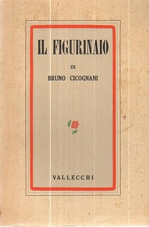 IL FIGURINAIO di Bruno Cicognani ed.Vallecchi 1942