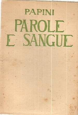 PAROLE E SANGUE di Giovanni Papini ed. Vallecchi 1921