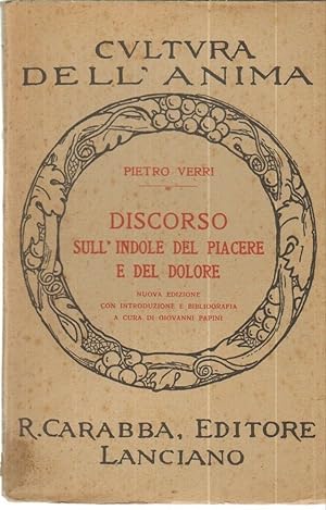 DISCORSO SULL'INDOLE DEL PIACERE E DEL DOLORE di Pietro Verri ed. Carabba 1929