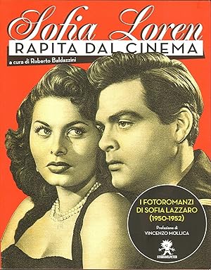 SOFIA SOPHIA LOREN : RAPITA DAL CINEMA Volume di Roberto Baldazzini