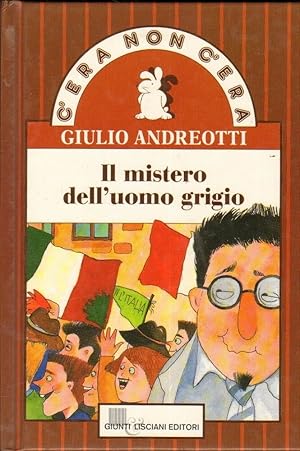 IL MISTERO DELL'UOMO GRIGIO di Giulio Andreotti ed. Giunti 1993