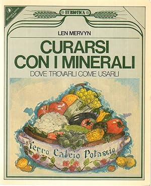 CURARSI CON I MINERALI di Len Mervyn ed. Sperling & Kupfer 1983