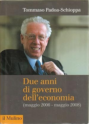 DUE ANNI DI GOVERNO DELL'ECONOMIA (MAGGIO 2006 - MAGGIO2008) di Padoa Schioppa