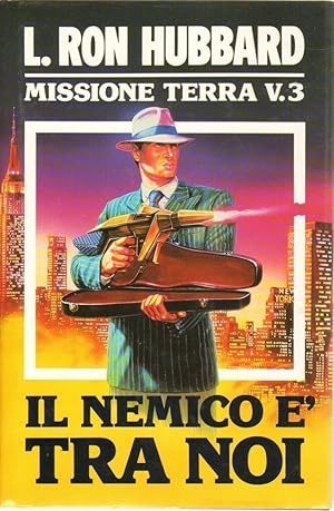 IL NEMICO E' TRA NOI. MISSIONE TERRA V. 3 di L. Ron Hubbard ed. Euroclub