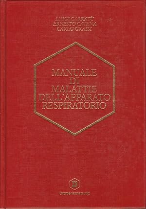 MANUALE DI MALATTIE DELL'APPARATO RESPIRATORIO di Carratù, Catena e Grassi