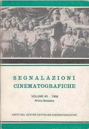 SEGNALAZIONI CINEMATOGRAFICHE Vol. 43 - 1958 Centro Cattolico Cinematografico