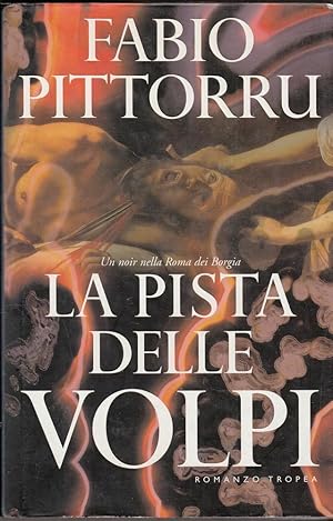 LA PISTA DELLE VOLPI di Fabio Pittorru ed. Tropea 2001