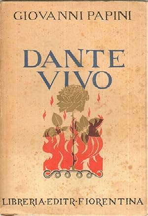 DANTE VIVO di Giovanni Papini ed. Libreria Fiorentina 1933