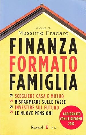 FINANZA FORMATO FAMIGLIA di Massimo Fracaro ed. Rizzoli Etas