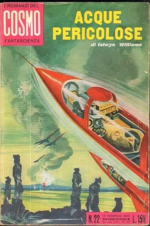 Cosmo n. 22 ACQUE PERICOLOSE di Islwyn Williams ed. Ponzoni 1959