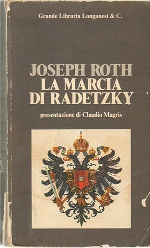 LA MARCIA DI RADETZKY di Joseph Roth ed. Longanesi 1974