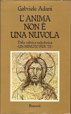 L'ANIMA NON E' UNA NUVOLA di Gabriele Adani 1° ed. Rusconi 1979