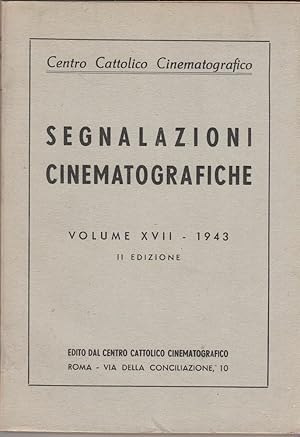 SEGNALAZIONI CINEMATOGRAFICHE Vol. XVII - 1943 Centro Cattolico Cinematografico