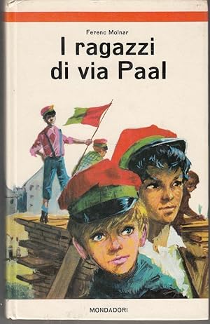 I RAGAZZI DI VIA PAAL di Ferenc Molnar 1° ed. Mondadori 1966