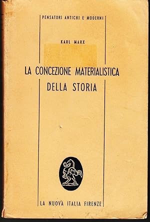 LA CONCEZIONE MATERIALISTICA DELLA STORIA di Karl Marx ed. La Nuova Italia 1971