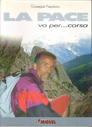 LA PACE VA PER. CORSA di Giuseppe Papaluca ed. 2008