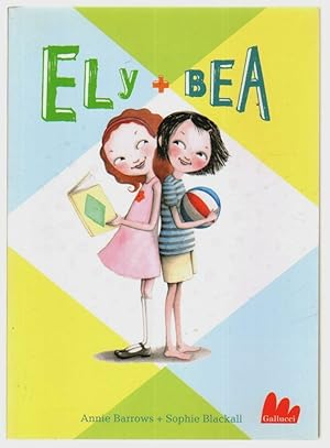 ELY + BEA di Annie Barrows Illustr. Sophie Blackall ed. Gallucci