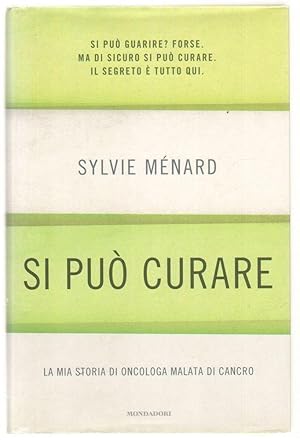 SI PUO' CURARE di Sylvie Menard 1° ed. Mondadori 2009