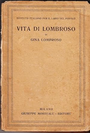 VITA DI LOMBROSO di Gina Lombroso ed. Morreale