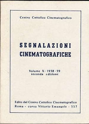 SEGNALAZIONI CINEMATOGRAFICHE Vol. X - 1938-39 Centro Cattolico Cinematografico