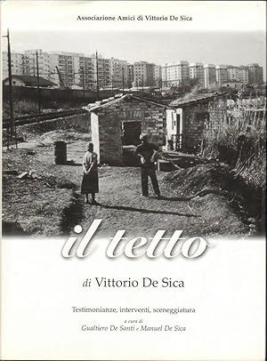 IL TETTO di Vittorio De Sica a cura di G. De Santi e M. De Sica ed. 1999
