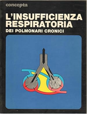 L'INSUFFICIENZA RESPIRATORIA ed. Angelini 1975